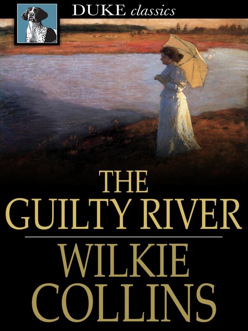 Title details for The Guilty River by Wilkie Collins - Wait list